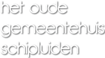 Het Oude Gemeentehuis Schipluiden